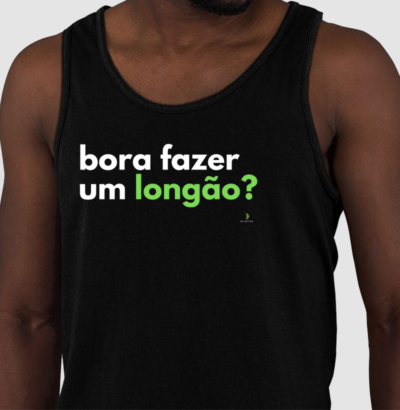 Bora fazer um longão