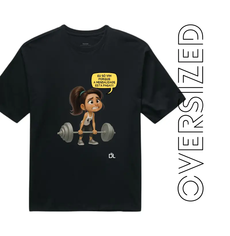 Eu só vim porque a mensalidade está paga