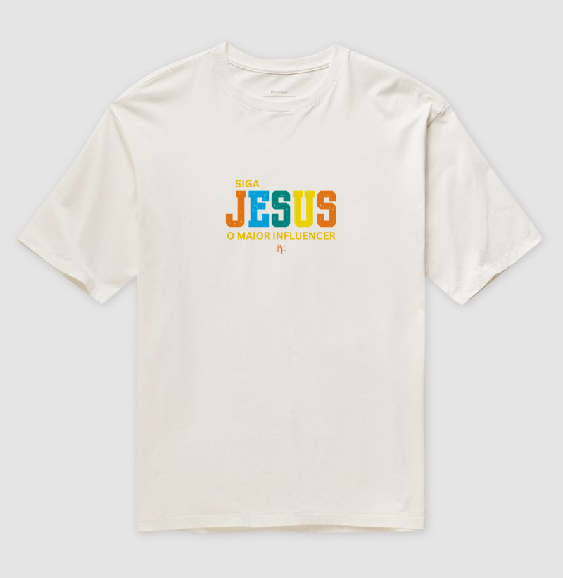 Siga Jesus o Maior Influencer - Camiseta Oversized