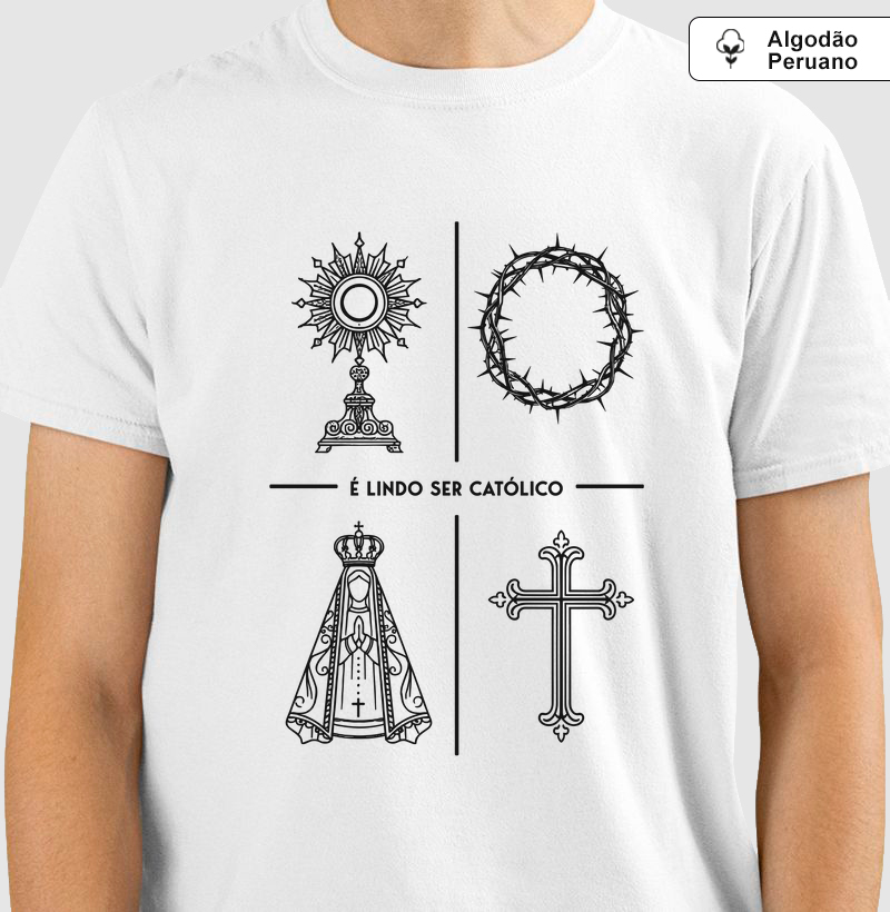 É Lindo Ser Católico - Pilares da Fé - Algodão Peruano