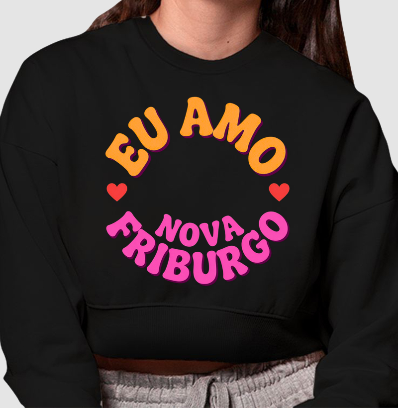 Cropped moletom Eu amo Nova Friburgo.