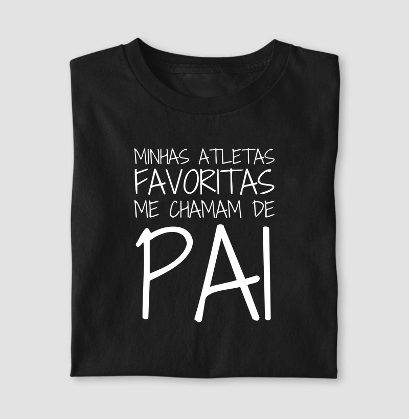 Minhas atletas favoritas me chamam de pai