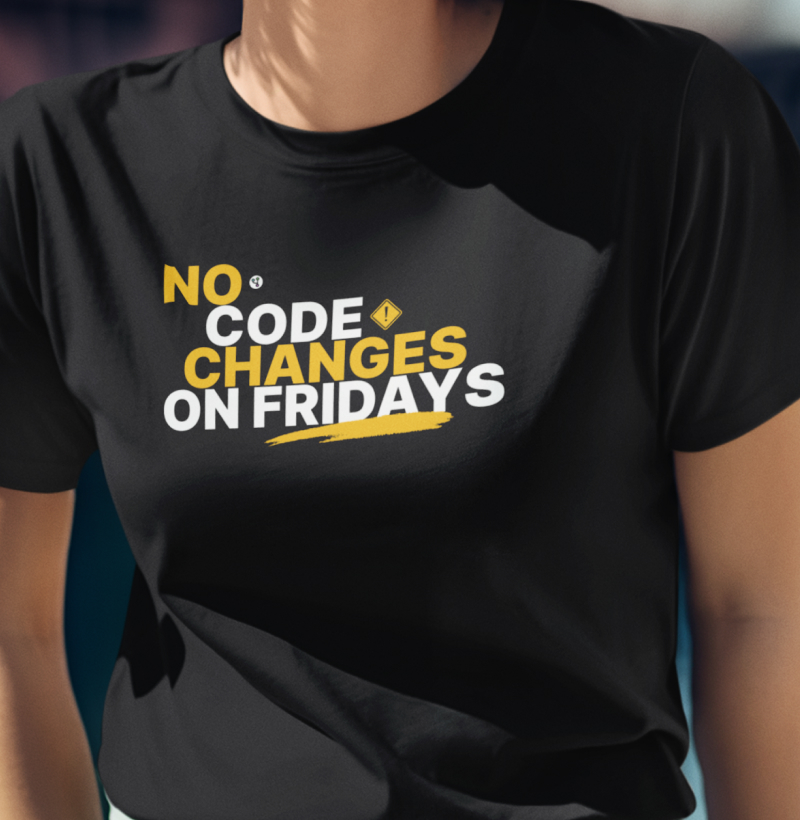 No Code Changes On Fridays