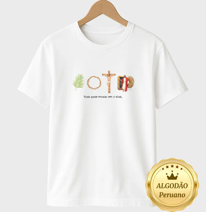 Camiseta Tudo pode mudar em 7 dias Algodão Peruano