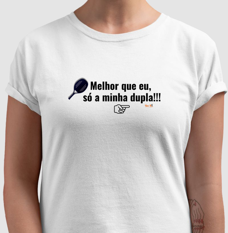 Melhor que eu, só a minha dupla! (Jogador da direita)