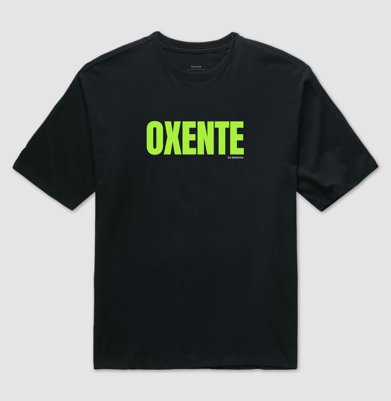 Oxente - Camiseta Oversized