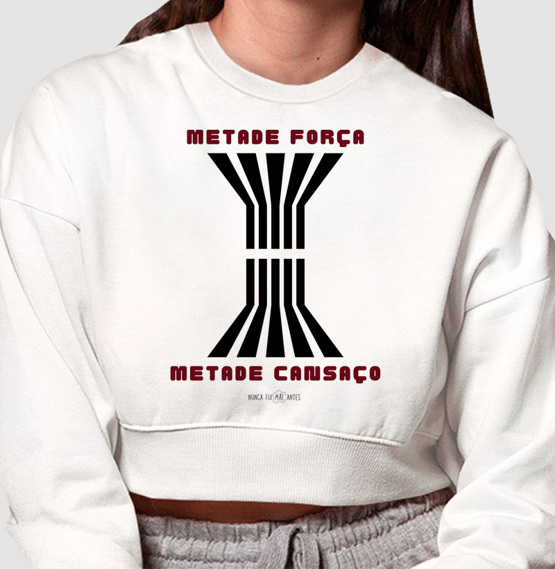 Metade Força Metade Cansaço