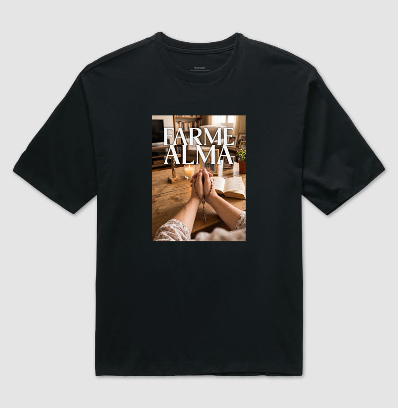 Farme Alma - Rezar o Terço - Camiseta Oversized