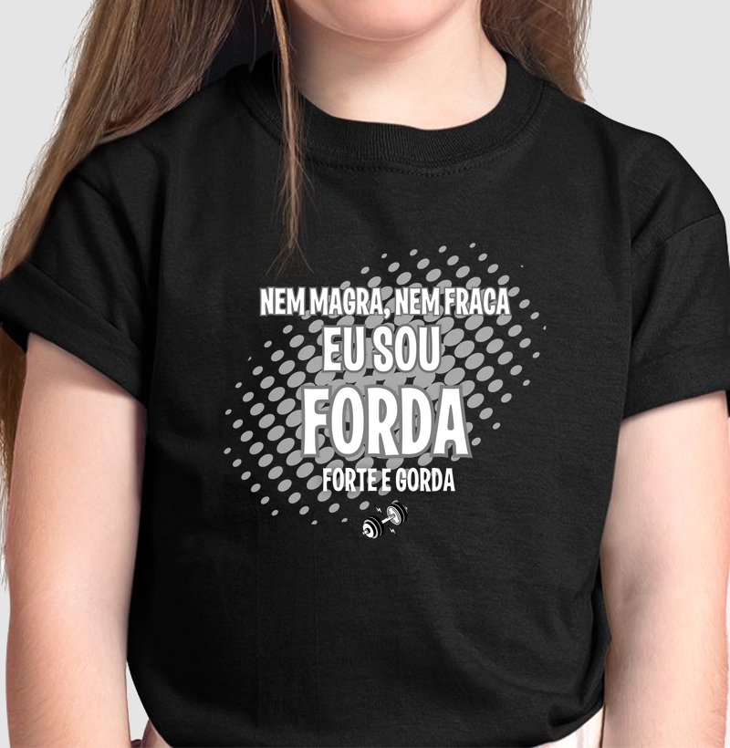Nem magra, nem fraca eu sou forda