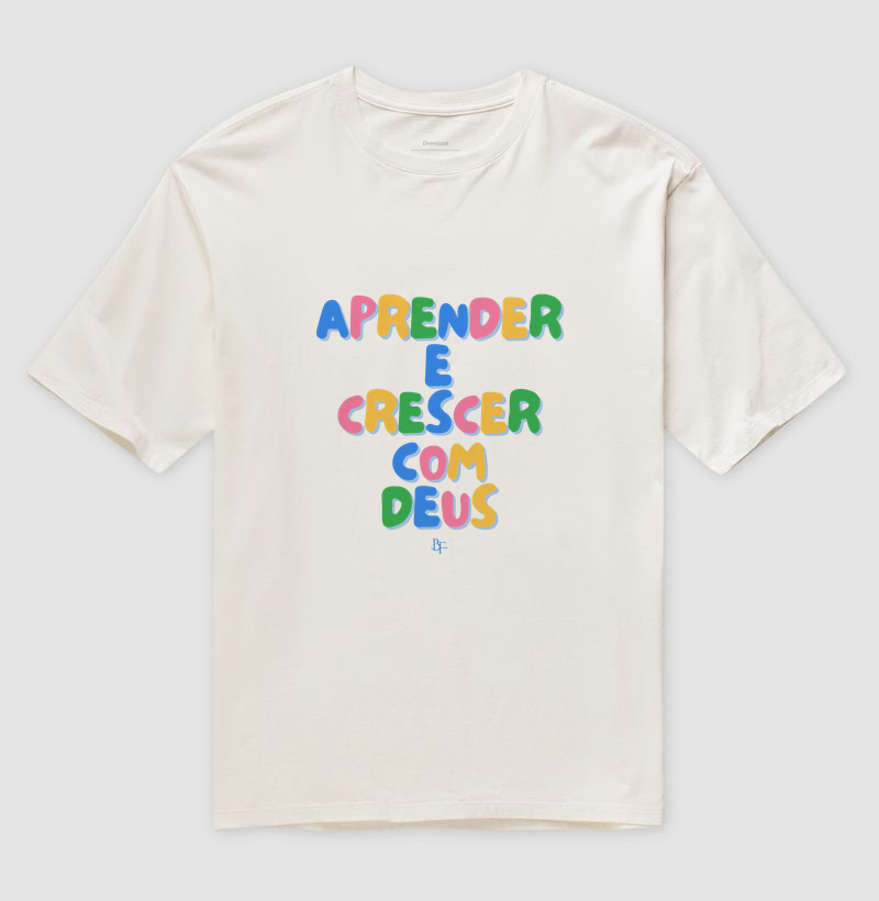 Aprender e crescer com Deus - Camiseta Oversized