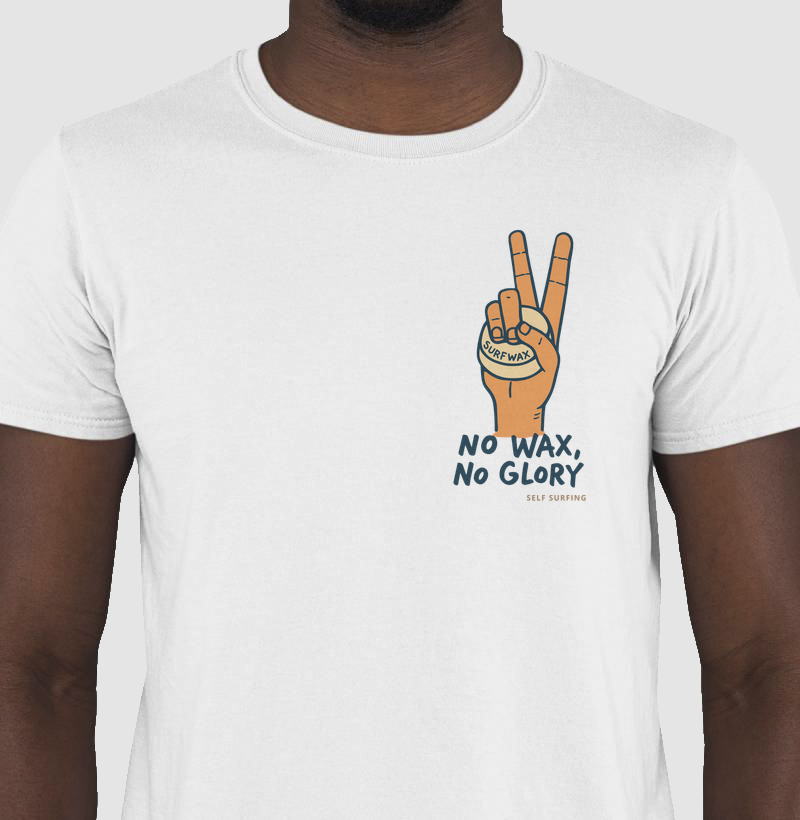 NO WAX, NO GLORY - Camiseta