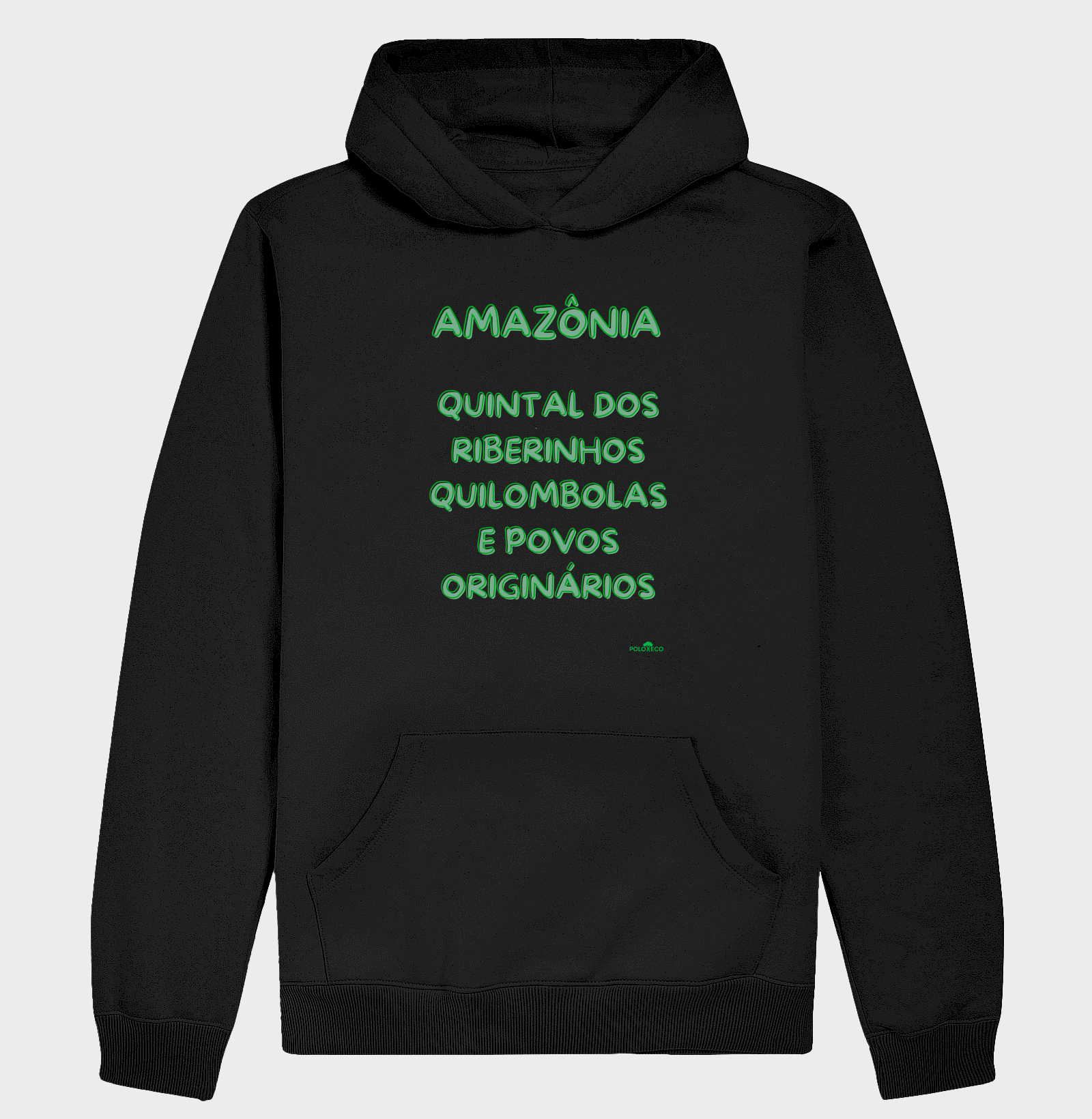 Hoodie Slim Amazônia quintal  dos Ribeirinhos, quilombolas e povos originários