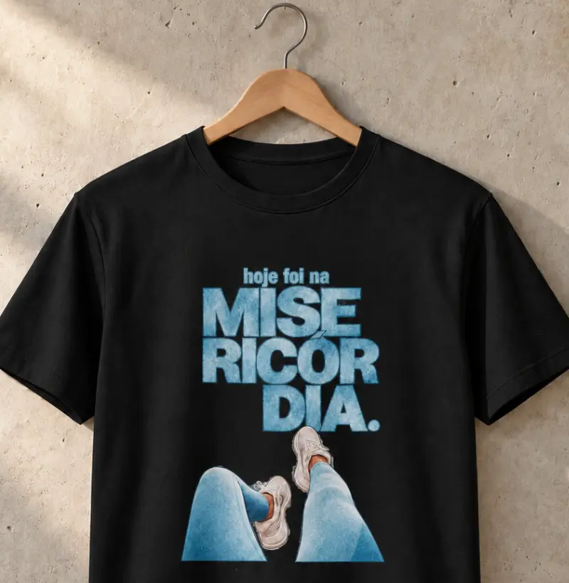 Hoje foi na misericórida