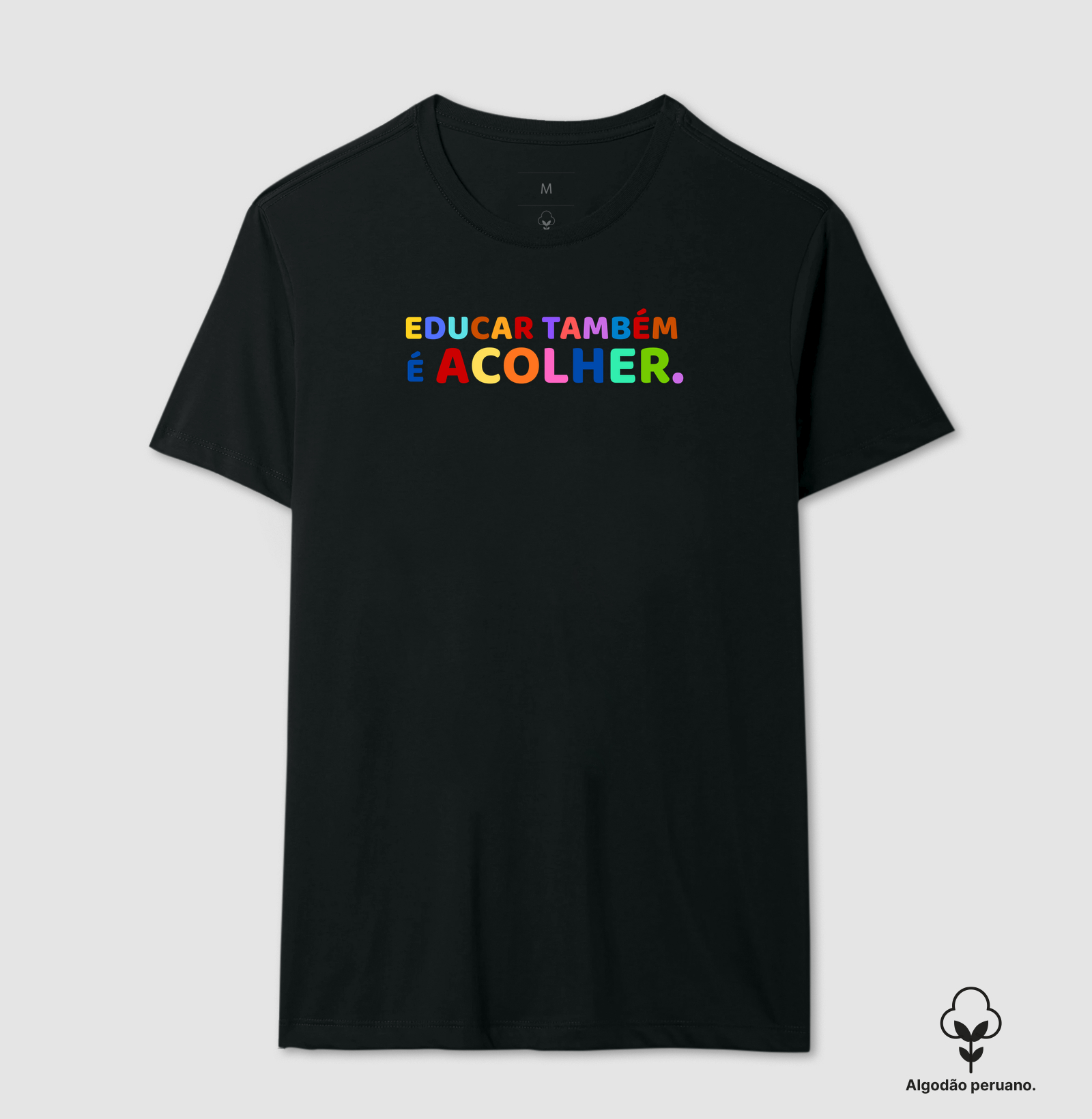 Camiseta Acolher, Educar e Ensinar