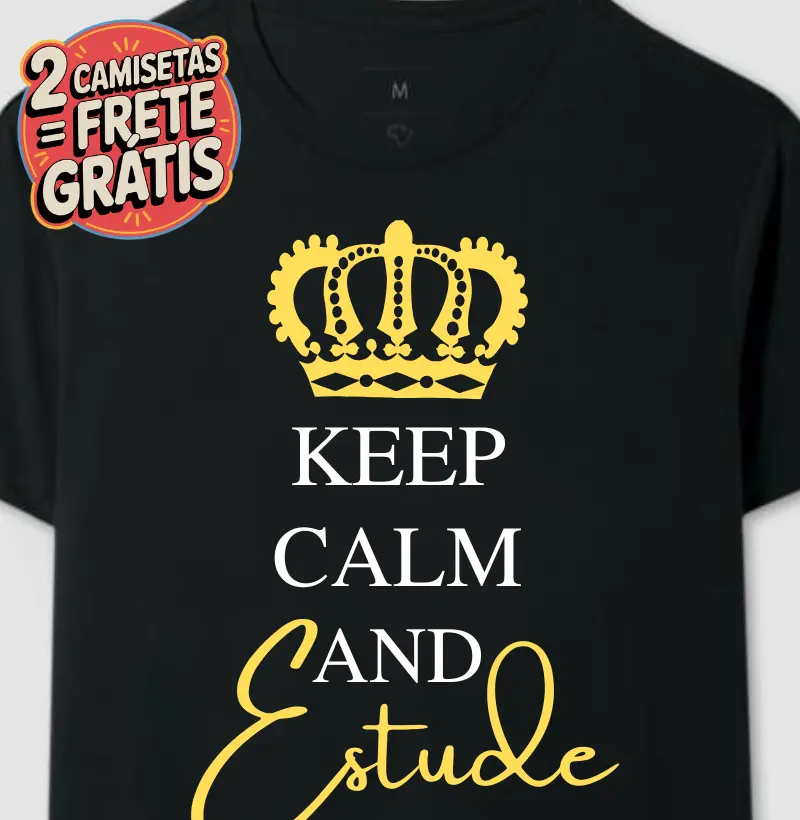 Camiseta Keep Calm And Estude