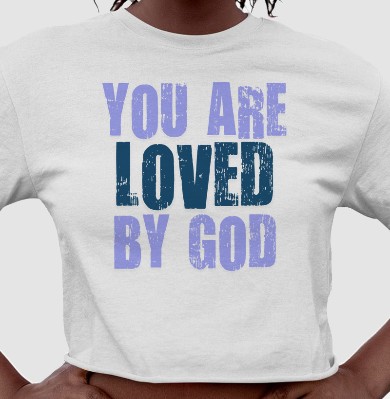 You are love by God
