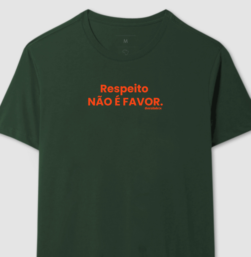 Respeito Não é Favor.