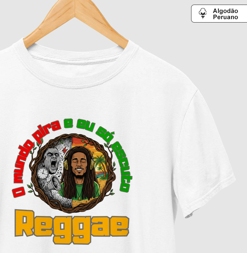O mundo pira e eu só escuto Reggae