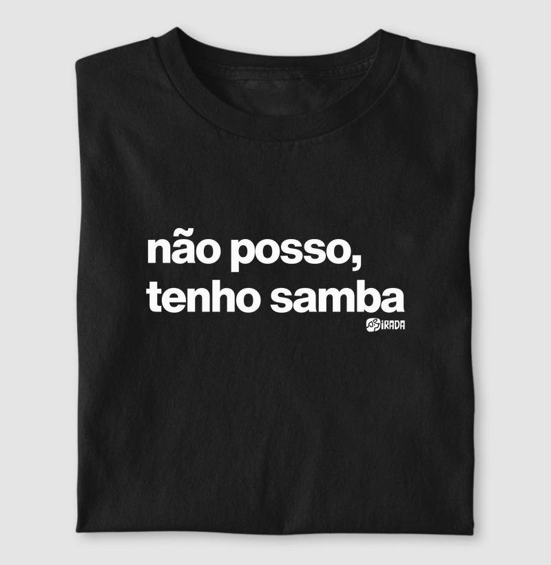 Não posso, tenho samba