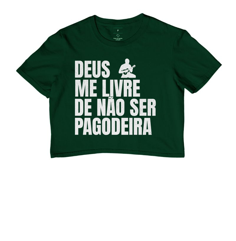 Deus me livre de não ser pagodeira