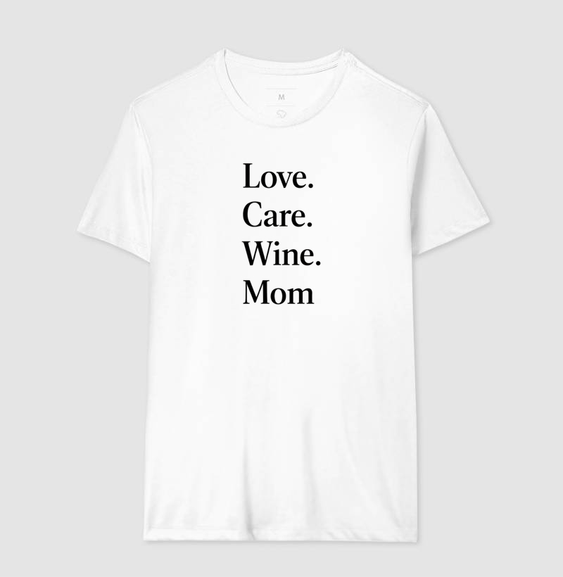 Love Care Wine Mom ( branco )