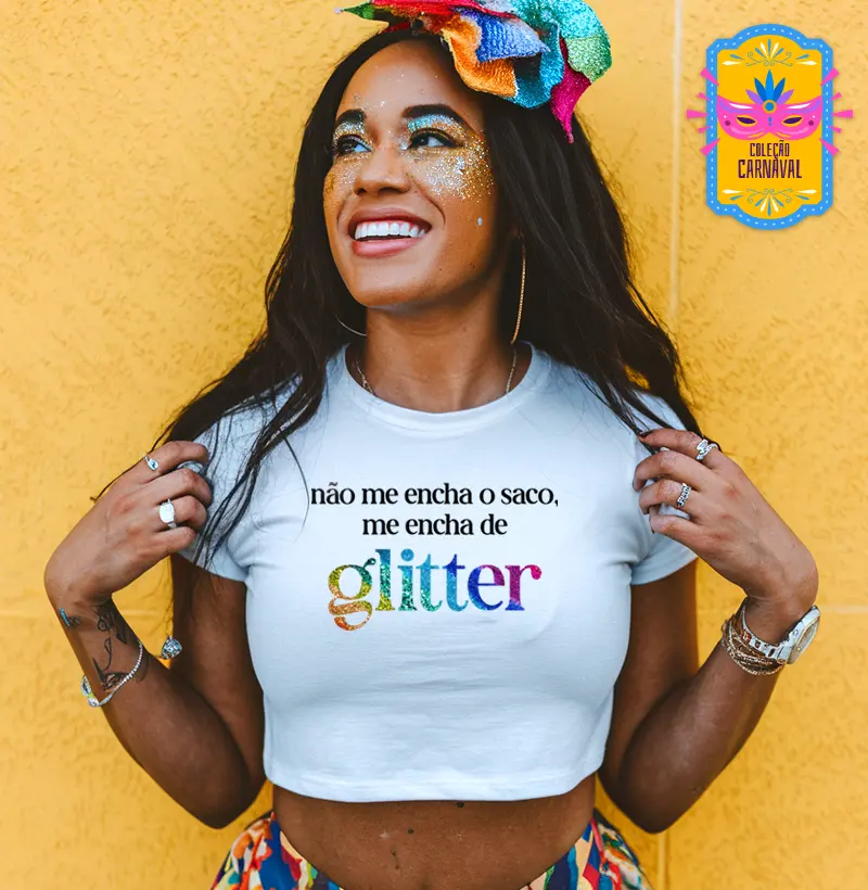 Não me encha o saco, me encha de glitter