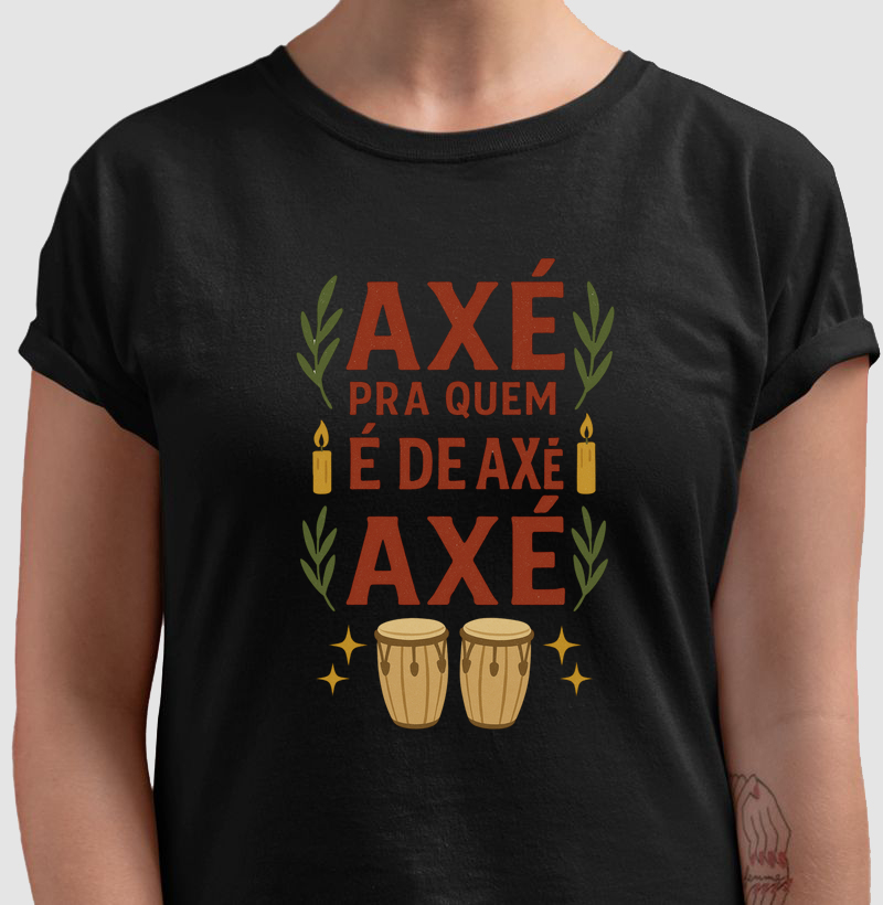 Camiseta Original Axé pra Quem é de Axé