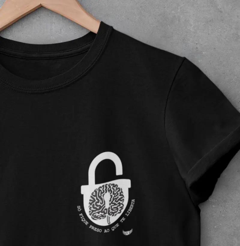 Camiseta Só fique preso ao que te liberta