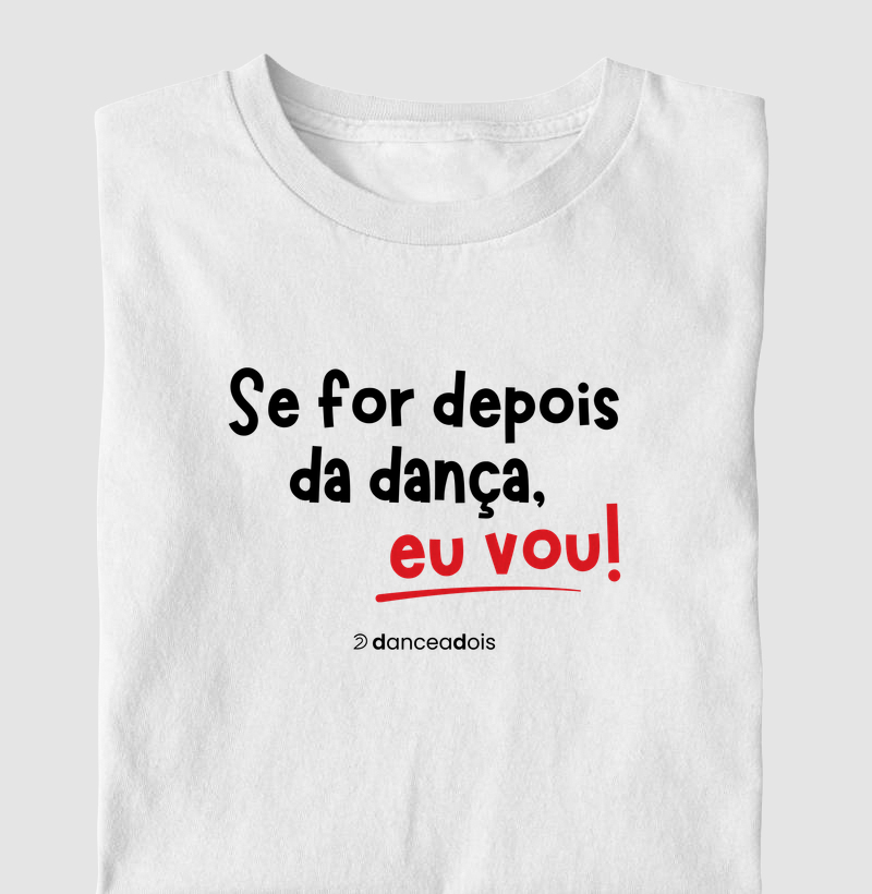 Se for depois da dança