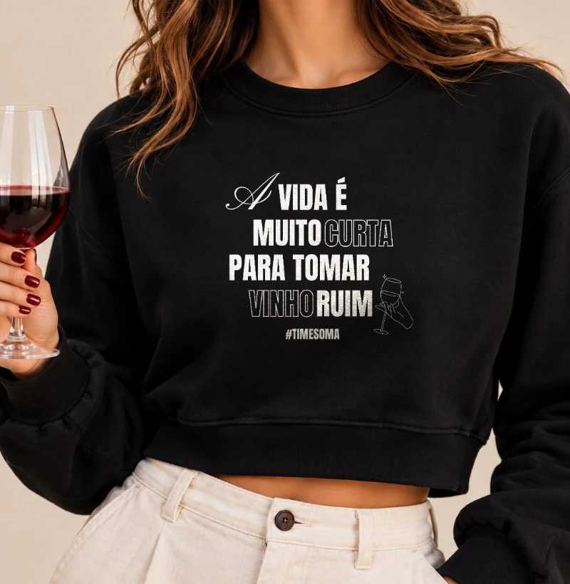 Sueter Moletom A Vida é Muito Curta - Time SOMA