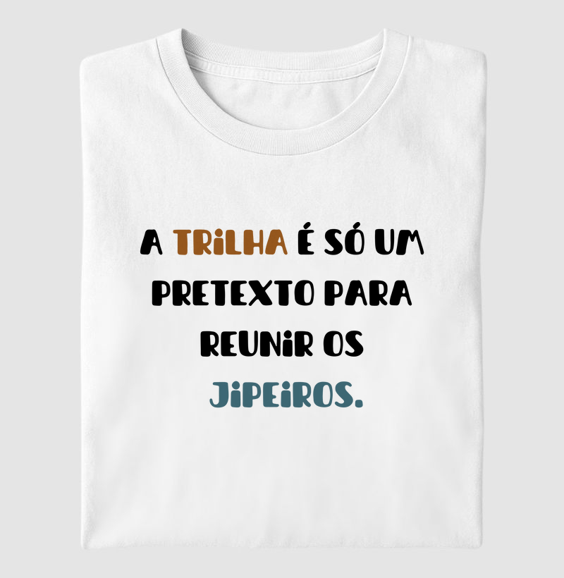 A Trilha é só um pretexto