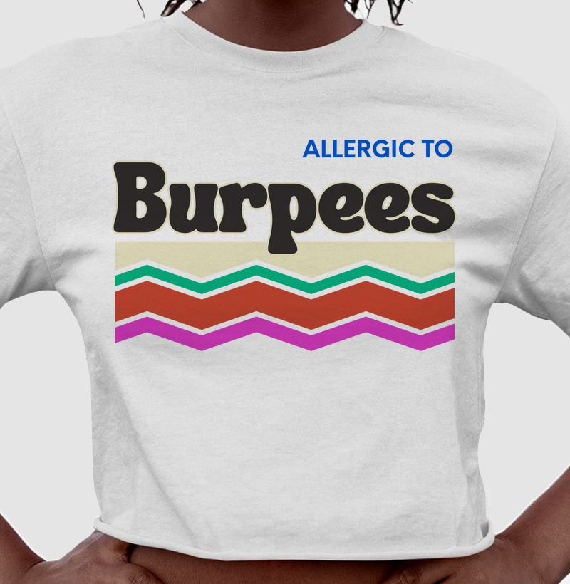 Allergic to Burpees Listras