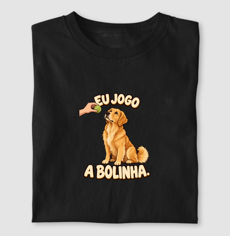 Eu jogo a bolinha.