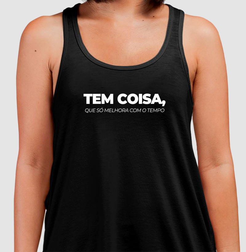 Tem coisa, que só melhora com o tempo.