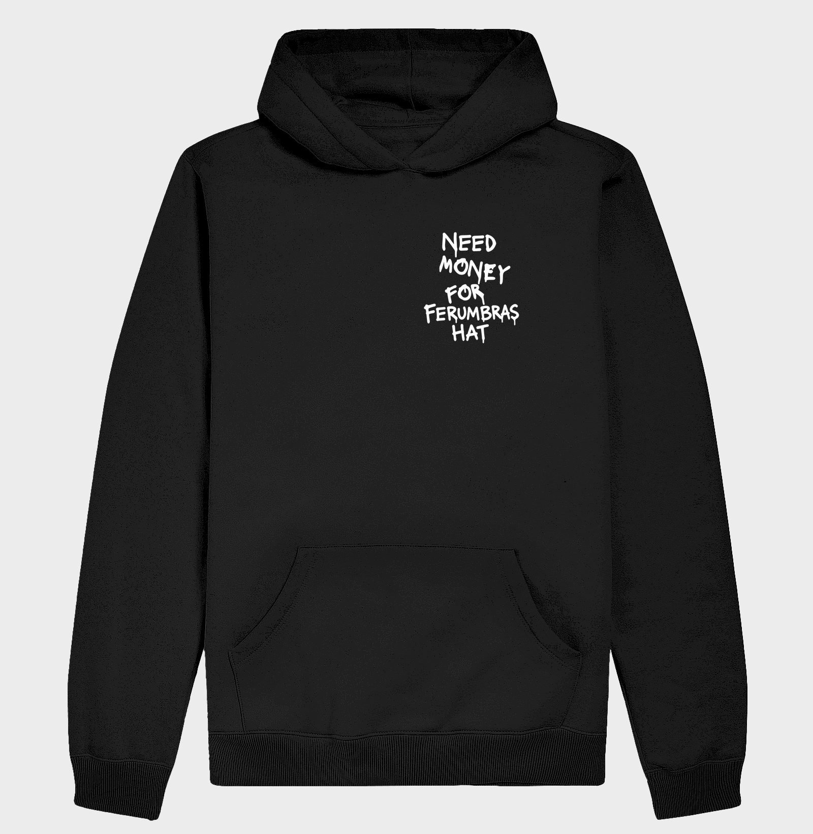 Need Money For Ferumbras Hat - No Peito - Hoodie Moletom