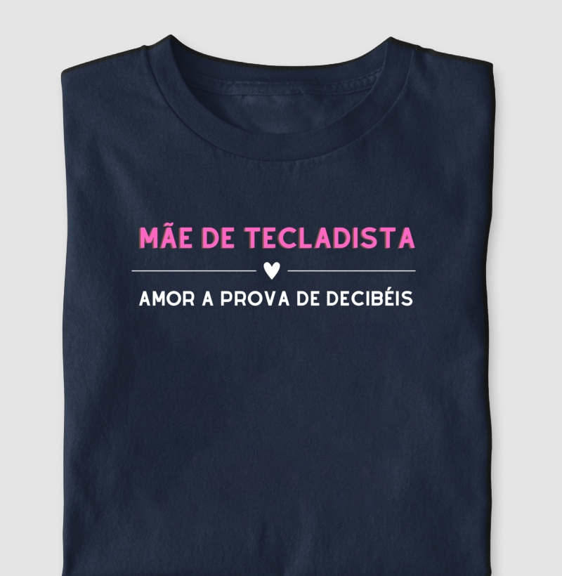 Mãe de Tecladista (Amor a prova de decibéis)