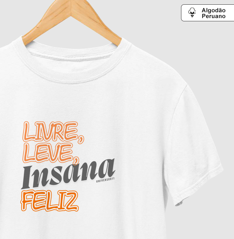 Livre, Leve, Insana, Feliz