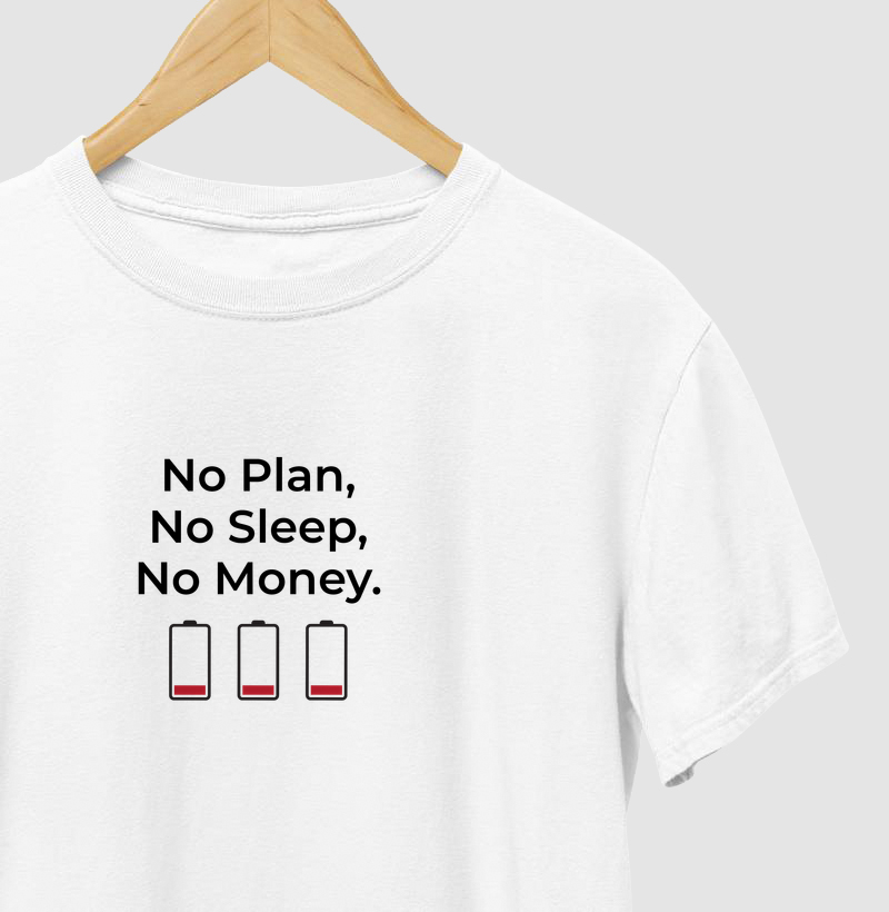 Camiseta No Plan, No Sleep, No Money – No Plan Club