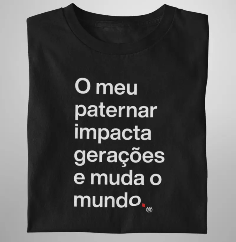 O meu paternar impacta gerações