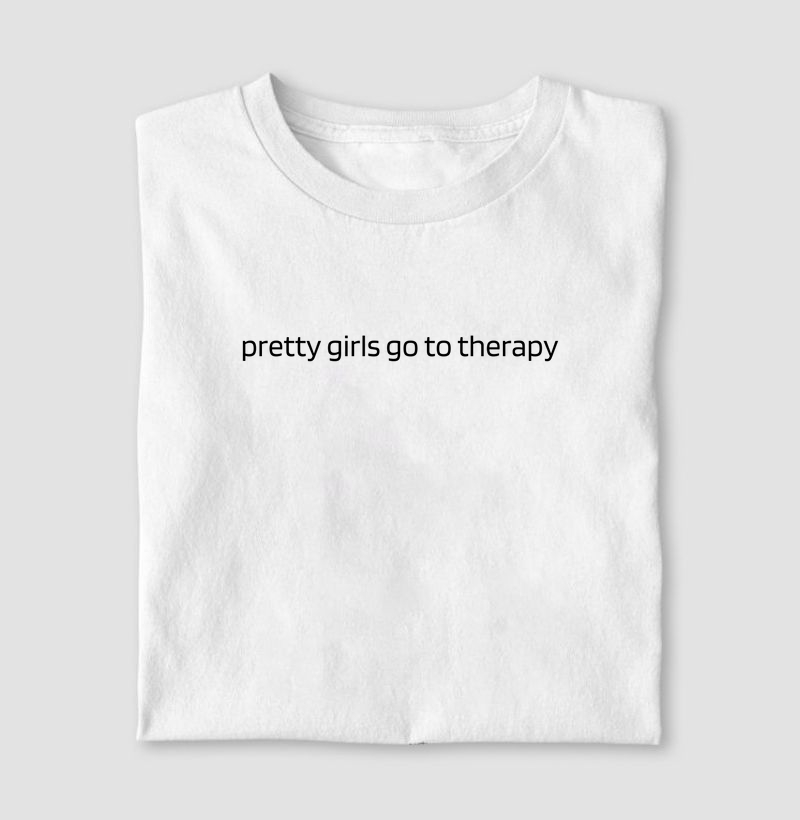 Pretty girls go to therapy 