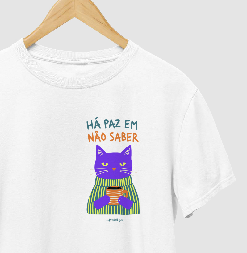 Camiseta Há Paz em Não Saber (estampa P)