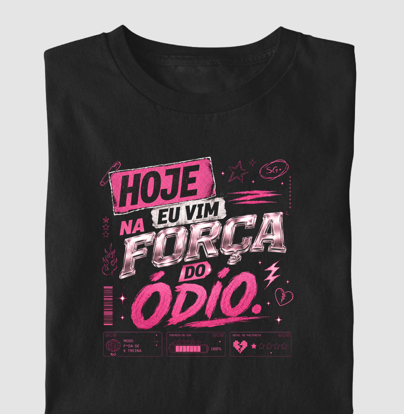 Hoje eu vim na força do ódio