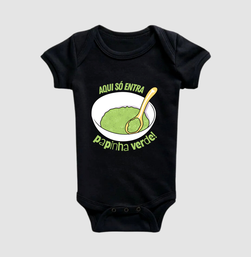 Aqui só entra papinha verde