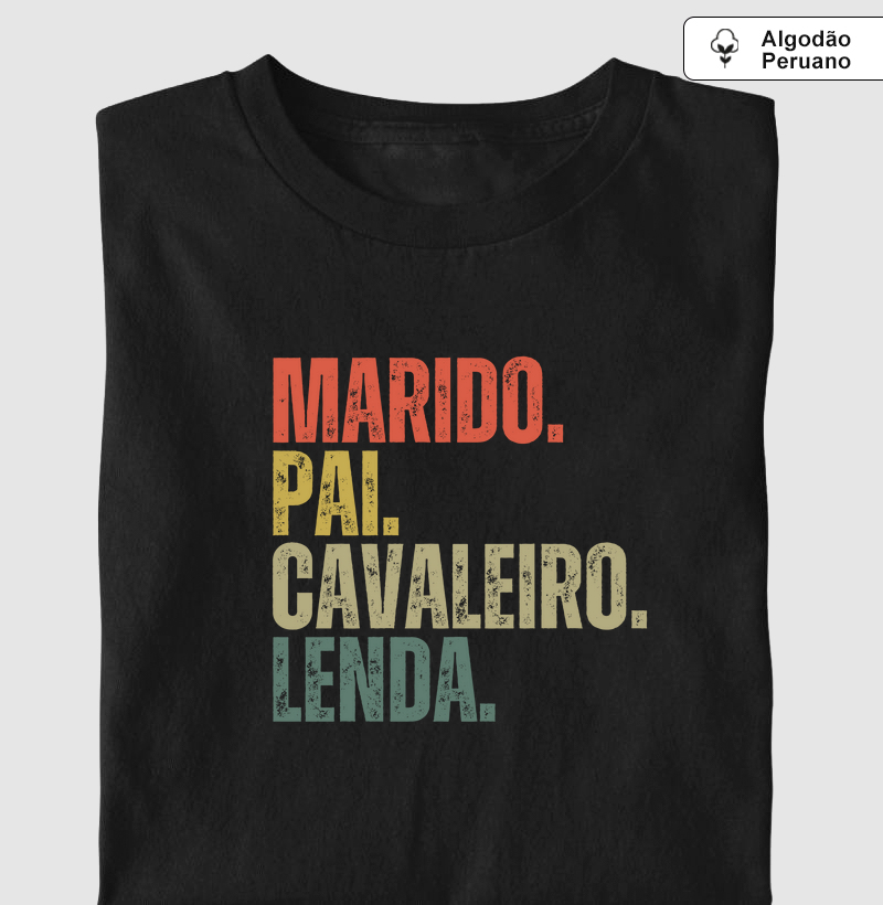 Camiseta dia dos pais - Marido Pai cavaleiro lenda - Algodão 30.1 