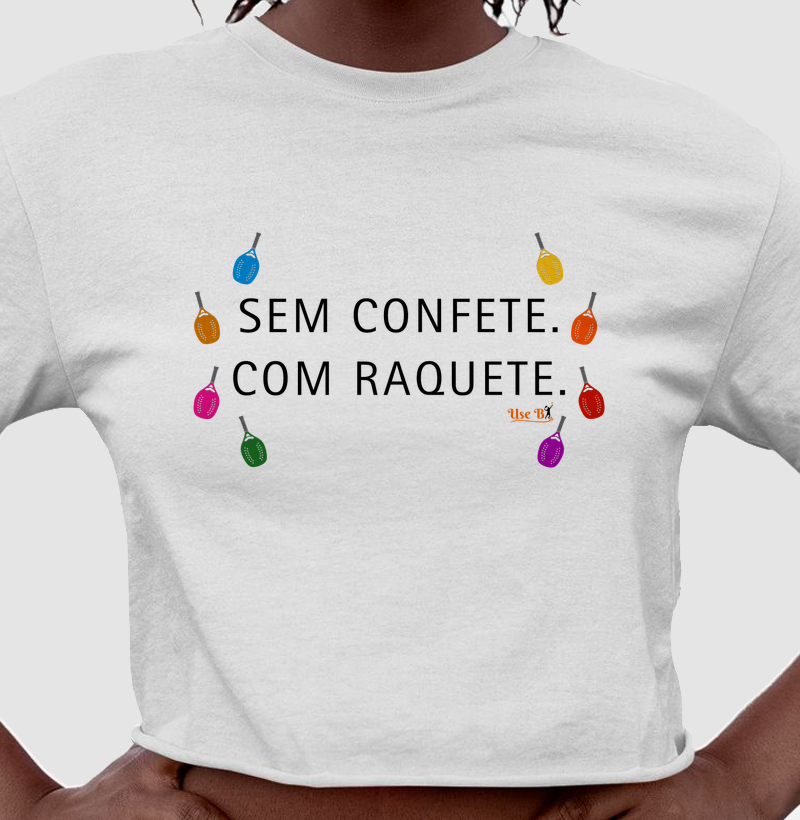 Sem Confete, Com Raquete