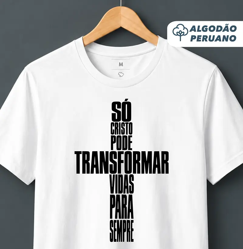 Camiseta Algodão Peruano Só Cristo Muda Vidas - Camiseta Algodão Peruano