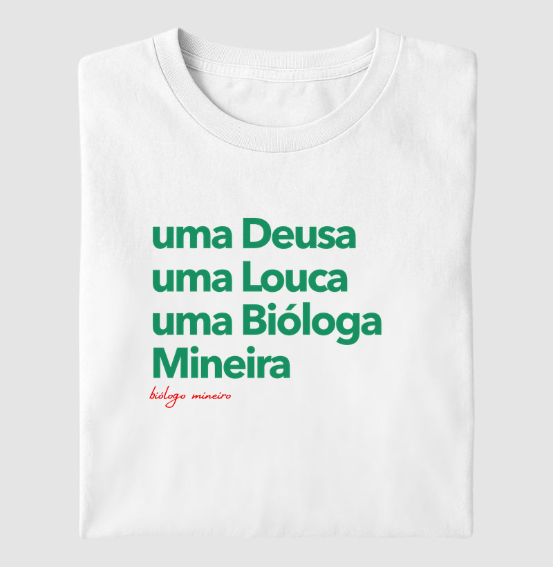 Deusa uma Louca uma Bióloga Mineira