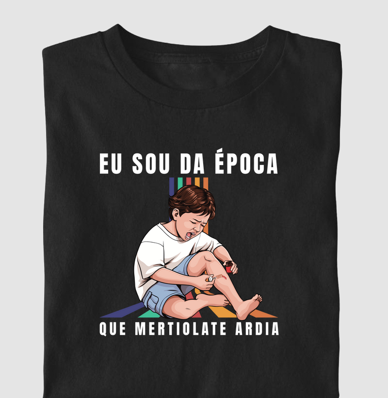 Sou da época que Mertiolate Ardia
