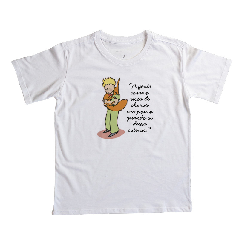 Camiseta O Pequeno Príncipe - A gente corre o risco de chorar um pouco quando se deixa cativar