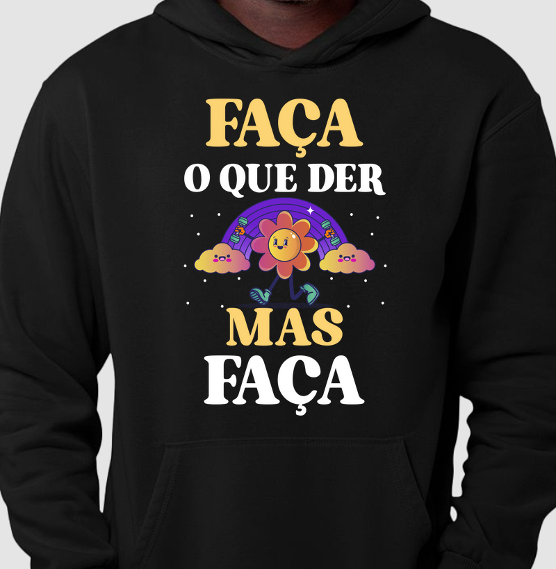 Faça o que der, mas faça